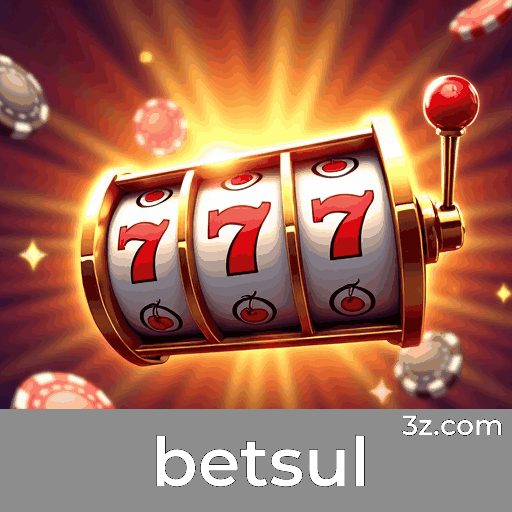 betsul.com - Apostas ao Vivo e Cassino Online Líder no Brasil - betsul Betsul: Cassino Premiado e Pagamentos Rápidos